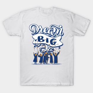 Dream Big Graduation T-Shirt